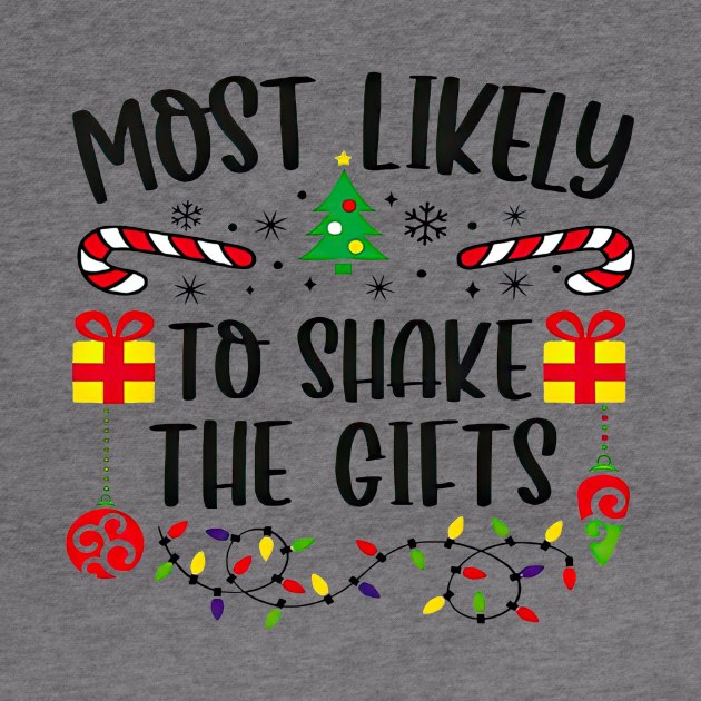 Most Likely To Shake The Gifts Funny Christmas by PlumleelaurineArt